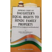 ALT Publication's Supreme Court on Daughter's Equal Rights to Hindu Family Property [with full Text Judgments and Headnotes] by Rahul Dilip Kandharkar